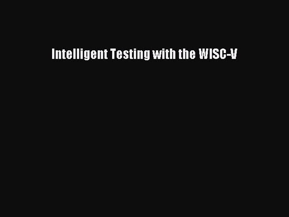 Download Intelligent Testing with the WISC-V Free Books
