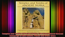 Read  Temples and Tombs of Ancient Nubia The International Rescue Campaign at Abu Simbel Philae  Full EBook