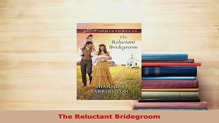 Download  The Reluctant Bridegroom  Read Online