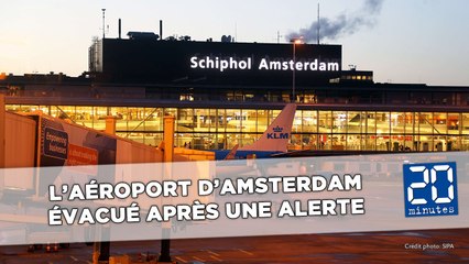 L'aéroport d'Amsterdam partiellement évacué après une alerte