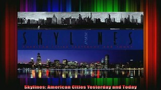 Read  Skylines American Cities Yesterday and Today  Full EBook