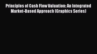 [Read book] Principles of Cash Flow Valuation: An Integrated Market-Based Approach (Graphics