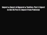 [Read book] Import & Export of Apparel & Textiles: Part I: Export to the US Part II: Import