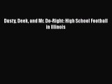 PDF Dusty Deek and Mr. Do-Right: High School Football in Illinois  Read Online