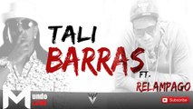 Tali ft Relampago Barras