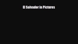 Read ‪El Salvador in Pictures Ebook Free