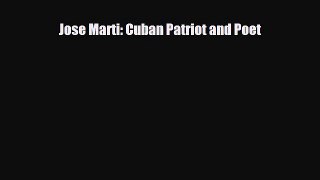Download ‪Jose Marti: Cuban Patriot and Poet Ebook Online