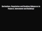 [Read book] Derivatives Regulation and Banking (Advances in Finance Investment and Banking)