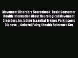 [Read book] Movement Disorders Sourcebook: Basic Consumer Health Information About Neurological