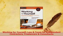 Read  Working for Yourself Law  Taxes for Independent Contractors Freelancers  Consultants Ebook Free