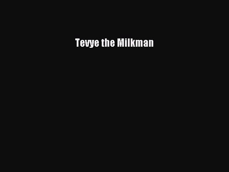 [PDF] Tevye the Milkman [Download] Online