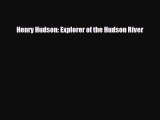 Read ‪Henry Hudson: Explorer of the Hudson River PDF Free