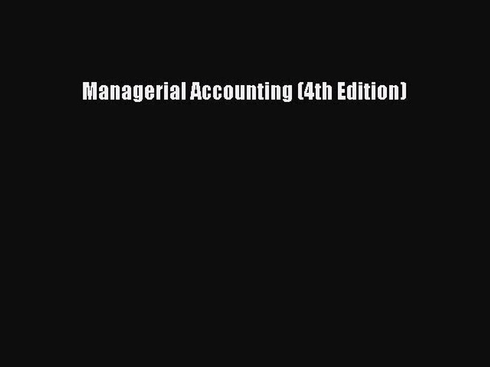 Download Managerial Accounting (4th Edition)  EBook