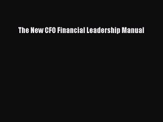 Download The New CFO Financial Leadership Manual  Read Online