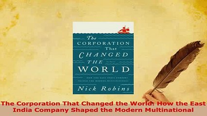 Download  The Corporation That Changed the World How the East India Company Shaped the Modern Download Full Ebook