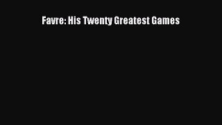Download Favre: His Twenty Greatest Games  EBook