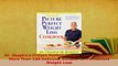 Download  Dr Shapiros Picture Perfect Weight Loss Cookbook More Than 150 Delicious Recipes for Ebook Online
