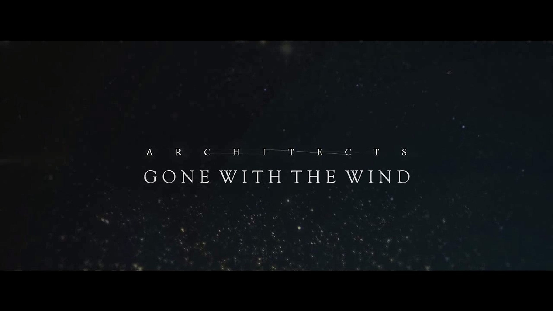 ARCHITECTS - GONE WITH THE WIND (LYRIC VIDEO)