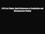 Read E/M Fast Finder: Quick Reference to Evaluation and Management Coding Ebook Free