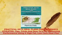 Download  PRACTICAL KETO MEAL PLANS FOR ENDURANCE ATHLETES Tips Tricks And How Tos For Optimizing Ebook Free