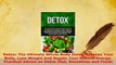 Download  Detox The Ultimate Whole Body Detox  Cleanse Your Body Lose Weight And Regain Your Ebook Free
