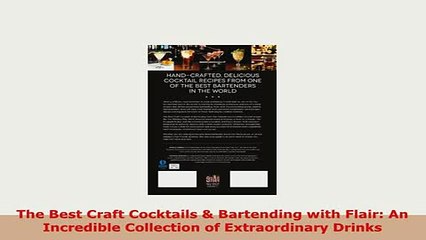Download  The Best Craft Cocktails  Bartending with Flair An Incredible Collection of Read Online