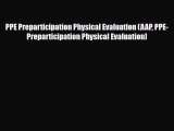 Read PPE Preparticipation Physical Evaluation (AAP PPE- Preparticipation Physical Evaluation)