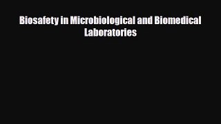 Download ‪Biosafety in Microbiological and Biomedical Laboratories‬ Ebook Online