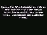 [Read book] Business Plan: 25 Top Business Lessons of Warren Buffet and Business Tips to Start