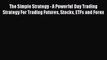 [Read book] The Simple Strategy - A Powerful Day Trading Strategy For Trading Futures Stocks