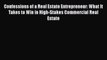 [Read book] Confessions of a Real Estate Entrepreneur: What It Takes to Win in High-Stakes