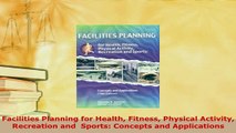 PDF  Facilities Planning for Health Fitness Physical Activity Recreation and  Sports Concepts Read Online