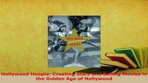 PDF  Hollywood Hoopla Creating Stars and Selling Movies in the Golden Age of Hollywood Read Full Ebook