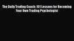 [Read book] The Daily Trading Coach: 101 Lessons for Becoming Your Own Trading Psychologist