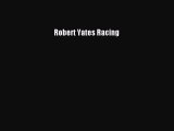 Download Robert Yates Racing  Read Online