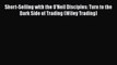 [Read book] Short-Selling with the O'Neil Disciples: Turn to the Dark Side of Trading (Wiley