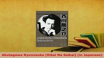 PDF  Akutagawa Ryunosuke Kikai Na Saikai in Japanese Download Online