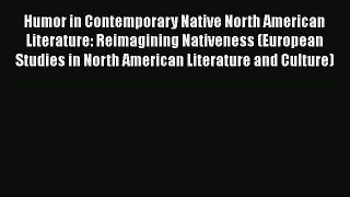 [PDF] Humor in Contemporary Native North American Literature: Reimagining Nativeness (European