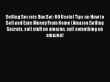 PDF Selling Secrets Box Set: 88 Useful Tips on How to Sell and Earn Money From Home (Amazon