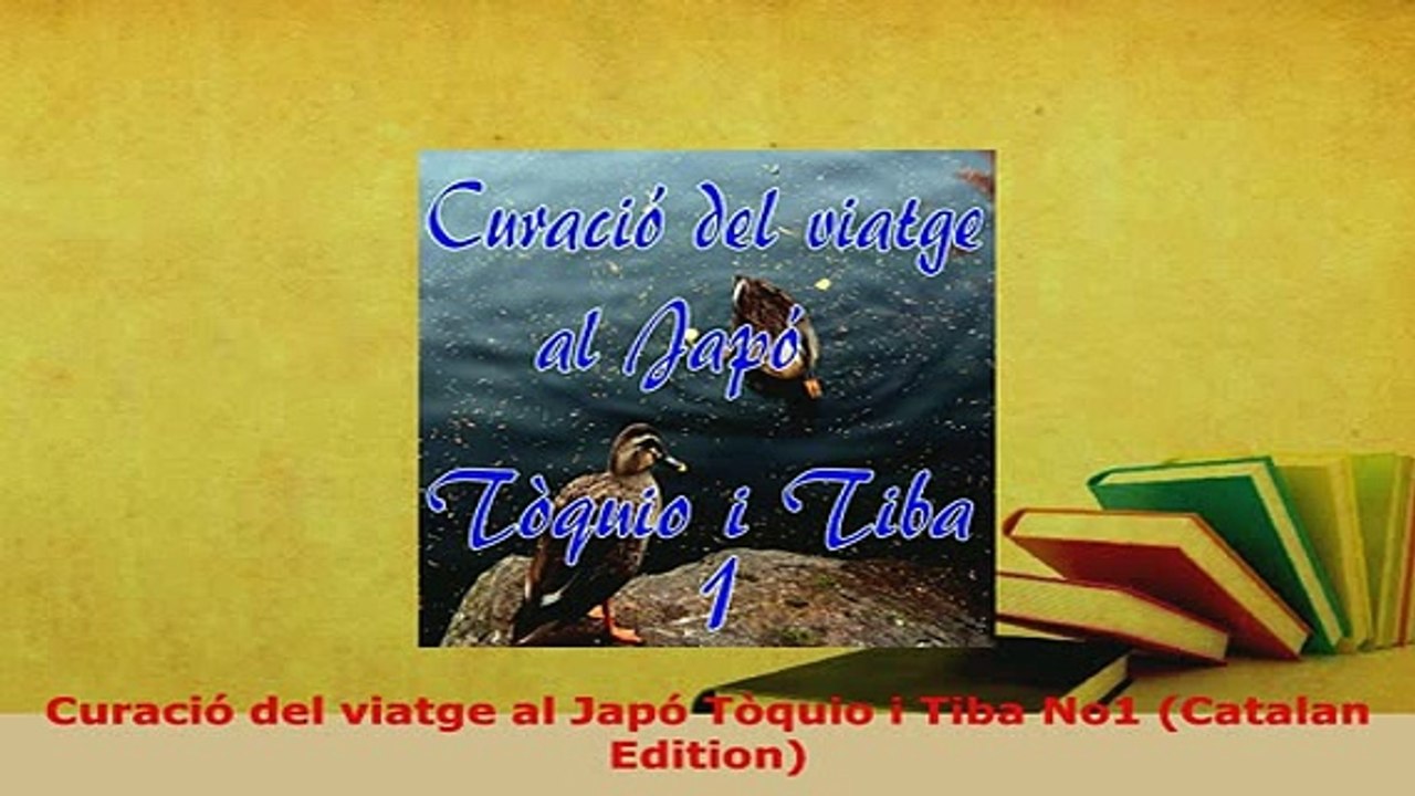 PDF  Curació del viatge al Japó Tòquio i Tiba No1 Catalan Edition Read Full Ebook