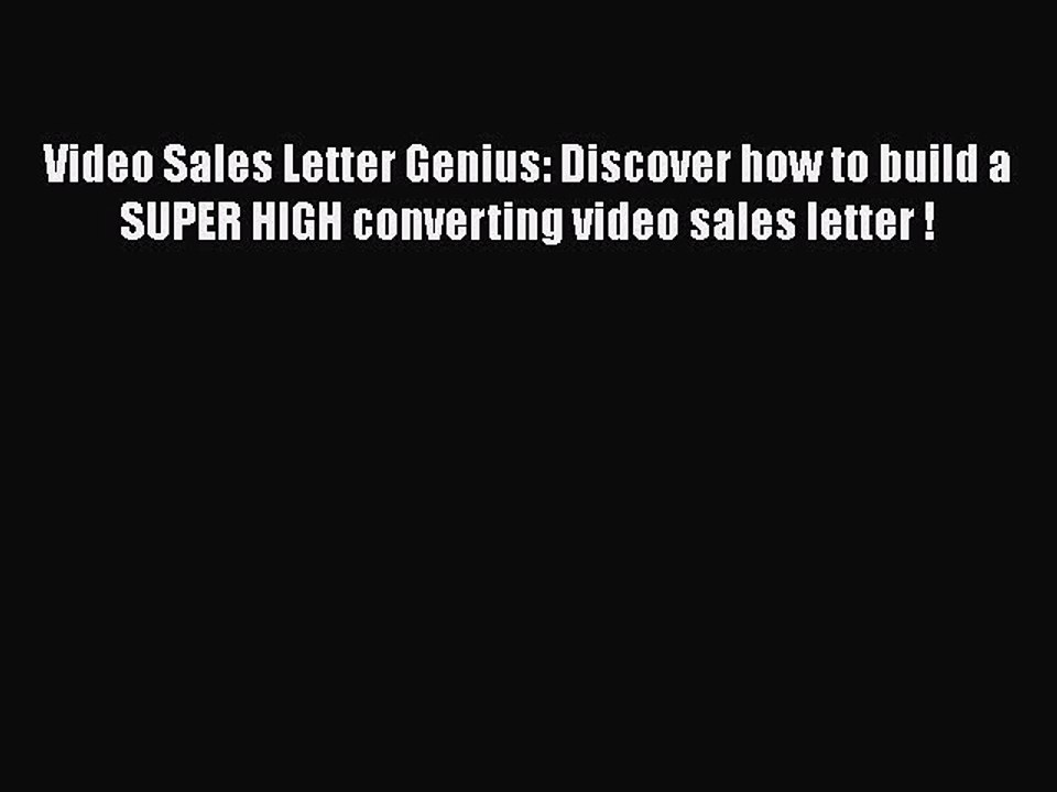 Download Video Sales Letter Genius: Discover how to build a SUPER HIGH converting video sales