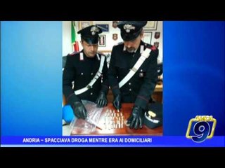 Andria |  Spacciava droga mentre era ai domiciliari