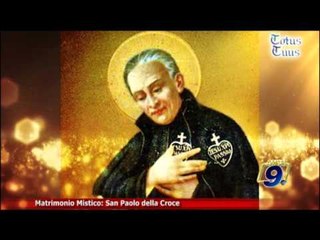 Totus Tuus | Matrimonio Mistico: San Paolo della Croce