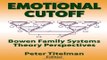 Download Emotional Cutoff  Bowen Family Systems Theory Perspectives  Haworth Marriage and the