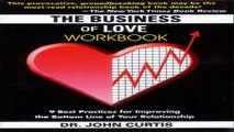 Download  The Business of Love Workbook  9 Best Practices for Improving the Bottom Line of Your
