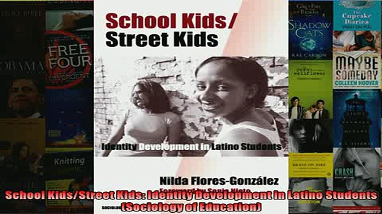 Free PDF Downlaod  School KidsStreet Kids Identity Development in Latino Students Sociology of Education  BOOK ONLINE