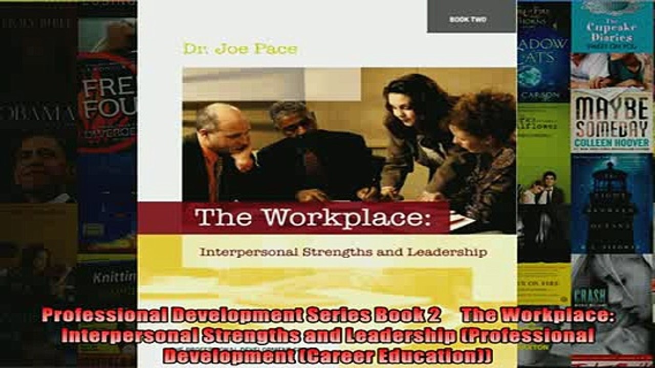 EBOOK ONLINE  Professional Development Series Book 2     The Workplace  Interpersonal Strengths and  FREE BOOOK ONLINE