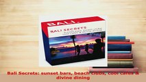 PDF  Bali Secrets sunset bars beach clubs cool cafes  divine dining Download Full Ebook
