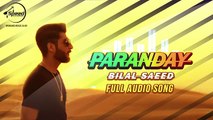 Paranday (Full Audio Song) - Bilal Saeed - Latest Punjabi Song 2016 - Speed Records-Envy  presents