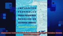 Free PDF Downlaod  Impuestos Federales Para Pequenos Negocios En Estados Unidos Spanish Edition  BOOK ONLINE
